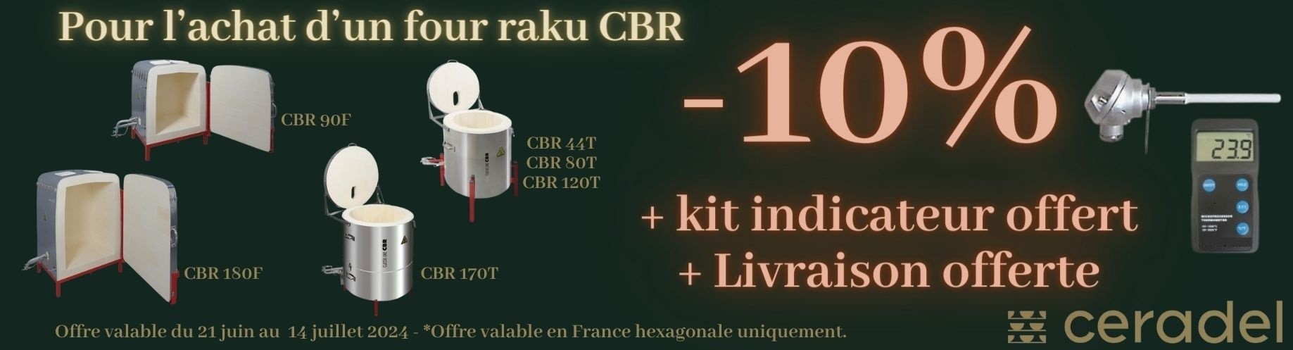 -10% + kit indicateur offert pour l'achat d'un four Raku CBR parmi une sélection